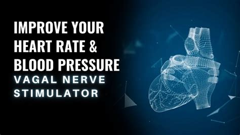 Vagal Nerve Stimulator | Normalize Your Heart Beats | Improve Your Heart Rate and Blood Pressure ...