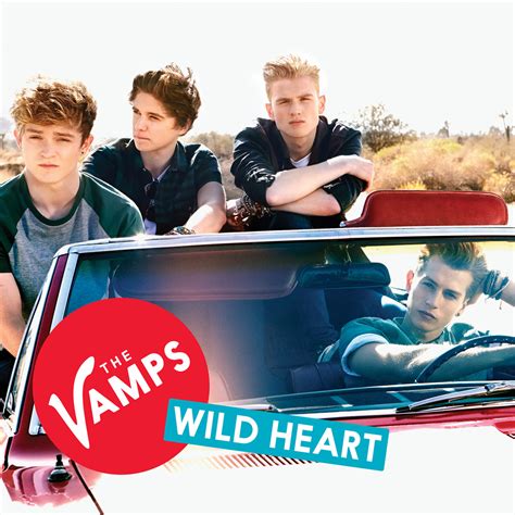 Wild Heart | The Vamps Wiki | FANDOM powered by Wikia