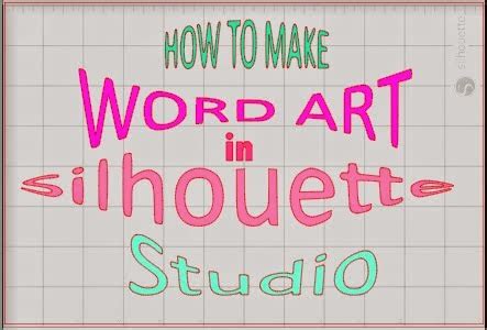 Silhouette Studio Word Art Tutorial - Silhouette School