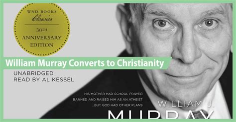 Atheist William Murray, Son of Madalyn Murray O’Hair, Converts to ...