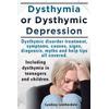 Dysthymia Or Dysthymic Depression. Dysthymic Disorder Or Dysthymia Treatment, Symptoms, Causes ...