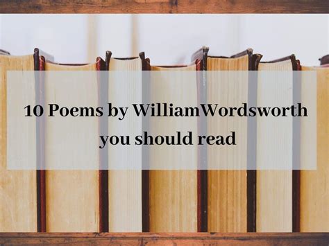 10 poems by William Wordsworth you should read