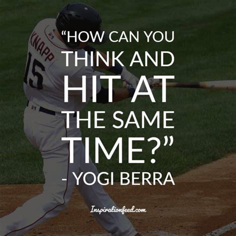 40 Of The Best Yogi Berra Quotes To Make You Laugh and Think - Inspirationfeed