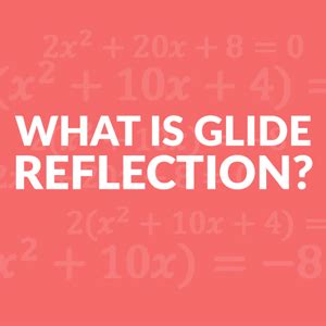 What is Glide Reflection? - Definition, Math Example, Formula Calculation