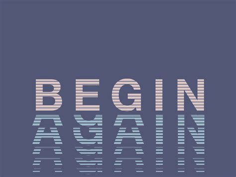 Begin again by Ola Thörn on Dribbble