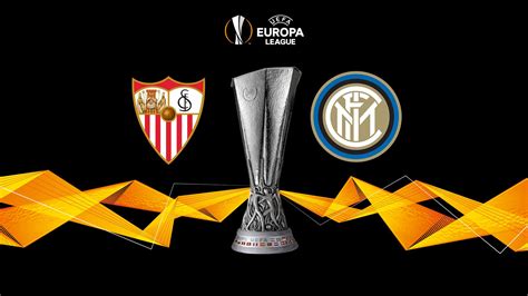 ¡Sevilla - Inter, gran final de la Europa League! | UEFA Europa League ...