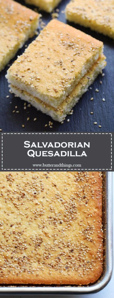 Salvadorian Quesadilla - Butter and Things