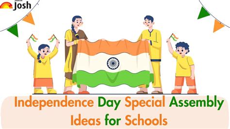 Independence Day 2024 School Assembly Ideas for Students and Teachers