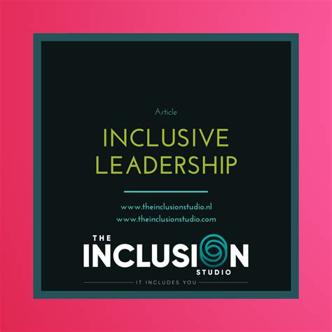 Inclusive Leadership: The Key to Building a Diverse and Engaged ...