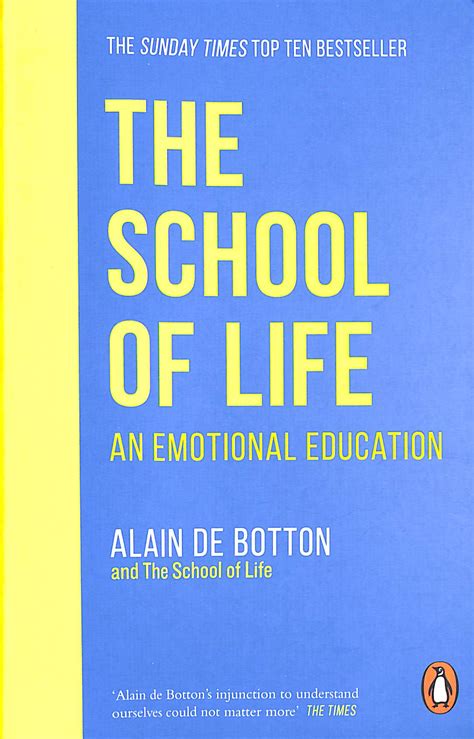 The School of Life : an emotional education by de Botton, Alain ...