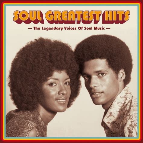 Soul Greatest Hits - The Legendary Voices of Soul Music (2018) FLAC