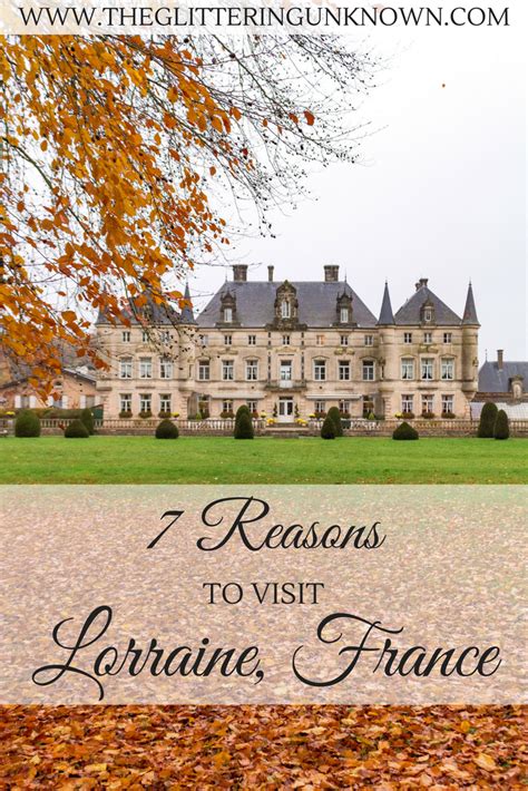 7 Reasons to Visit Lorraine, France - The Glittering Unknown | France travel, France travel ...