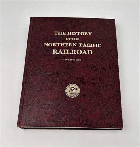 The History Of The Northern Pacific Railroad