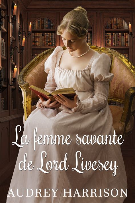 La femme savante de Lord Livesey by Audrey Harrison | Goodreads