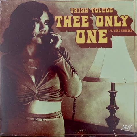 Trish Toledo Featuring Thee Sinseers – Thee Only One (2020, White, Vinyl) - Discogs