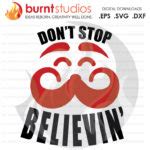 Don't Stop Believin' 2 SVG Cutting File Santa, Christmas, Santa, Xmas, Santa Clause, Shirt ...