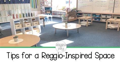 Tips for designing a Reggio-inspired classroom | Research and Play