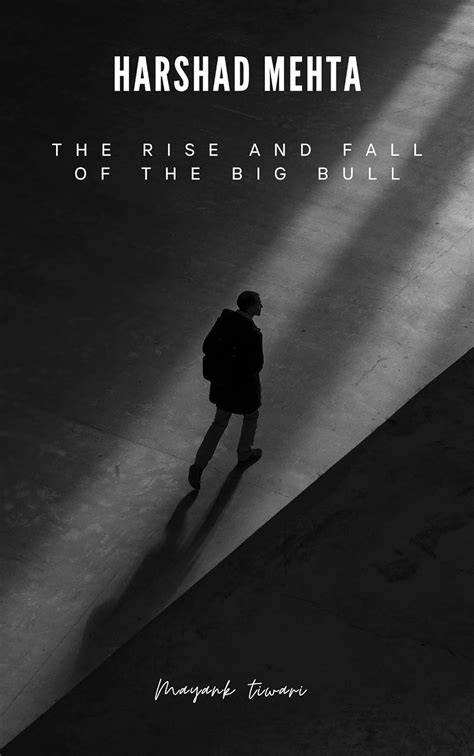 "Harshad Mehta: The Rise and Fall of the Big Bull" eBook : Tiwari, Mayank: Amazon.ca: Kindle Store