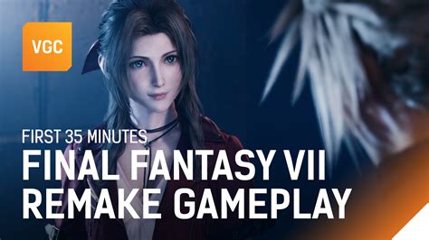 Watch 35 minutes of Final Fantasy VII Remake gameplay | VGC