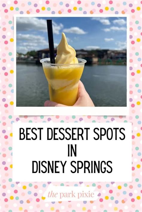 Disney Springs Dessert Places: 15 Delicious Options in 2024 • The Park ...