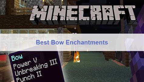 A Guide To Minecraft Best Bow Enchantments | Infinity, Power & More