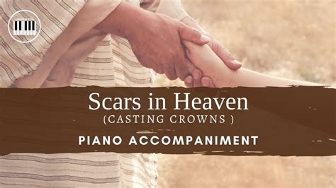 SCARS IN HEAVEN (CASTING CROWNS) | PIANO ACCOMPANIMENT WITH LYRICS ...