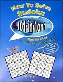 Sudoku 101-in-1on1: How to Solve Sudoku Step by Step (BIG) (Soduko 101-in-1on1) (Volume 1 ...