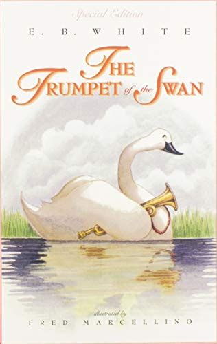 The Trumpet of the Swan: Full Color Edition: White, E. B, Marcellino ...