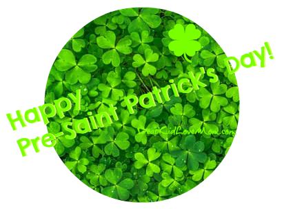 Happy Pre St Patrick's Day! DearKidLoveMom.com | St patricks day, St patrick, Day