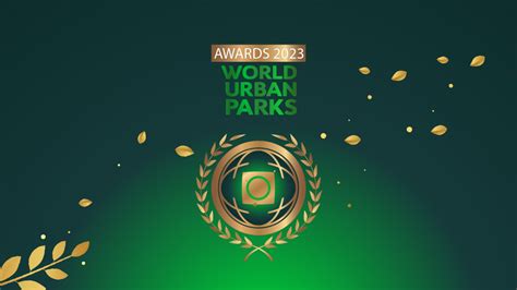 World Urban Parks Awards 2023 - World Urban Parks - Blog