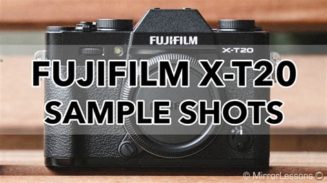 Gallery of Fujifilm X-T20 Sample Images (RAW & SOOC JPGs) - Mirrorless Comparison