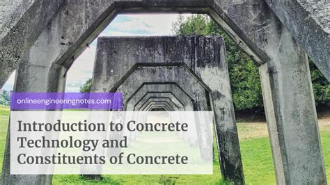 Introduction to Concrete Technology and Constituents of Concrete - OnlineEngineeringNotes