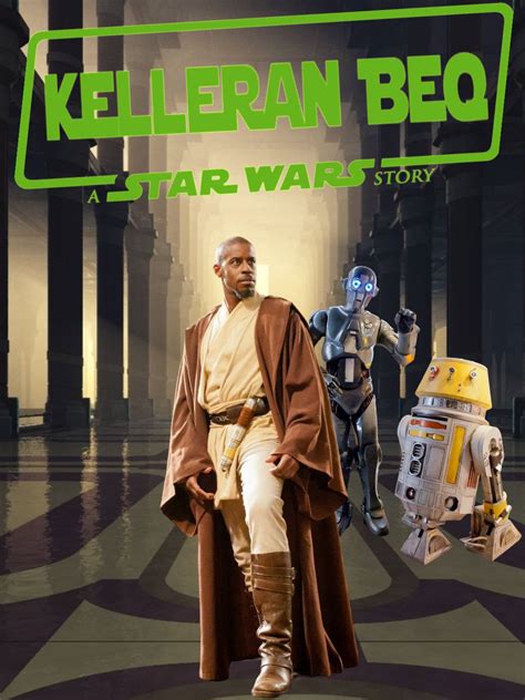 Kelleran Beq: A Star Wars Story Poster. by Timelordsamuel on DeviantArt