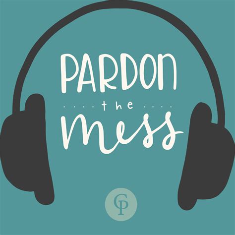 Pardon the Mess: A Christian Parenting Podcast | Listen via Stitcher ...