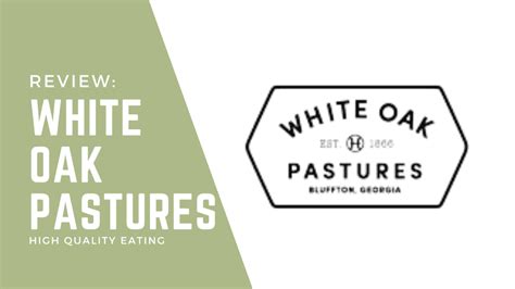 White Oak Pastures Review 2024: High Quality Eating