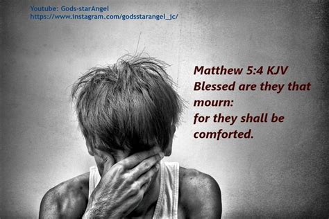 Matthew 5:4 KJV Blessed are they that mourn: for they shall be comforted. | Matthew 5 4, Kjv, Bible