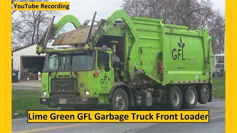 Lime Green GFL Garbage Truck Front Loader - YouTube Recording - YouTube