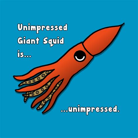 Unimpressed Giant Squid - Squid - T-Shirt | TeePublic