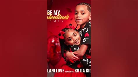 Lyrics For Lani Love x Kd Da Kid - Be My Valentine (Remix) in the ...