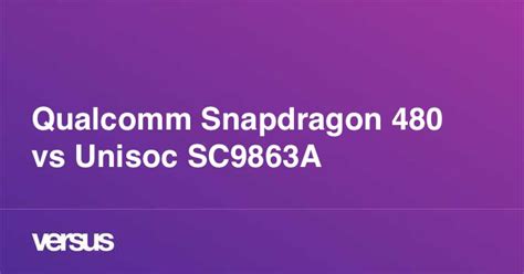 Qualcomm Snapdragon 480 vs Unisoc SC9863A: What is the difference?