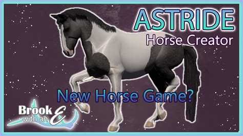 TRYING ASTRIDE'S NEW HORSE CREATOR! - YouTube