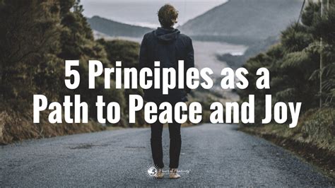 5 Principles as a Path to Peace and Joy | Power of Positivity