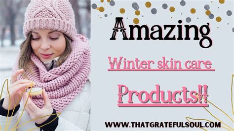 Amazing Winter Skin Care Products To Try Right Now | 2020