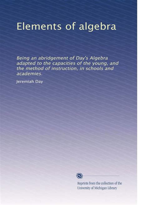 Amazon.com: Elements of algebra: Being an abridgement of Day's Algebra ...