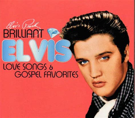 Brilliant elvis love songs & gospel favourites by Elvis Presley, 2012 ...