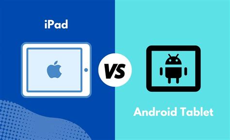 iPad vs. Android Tablet - What's The Difference (With Table)