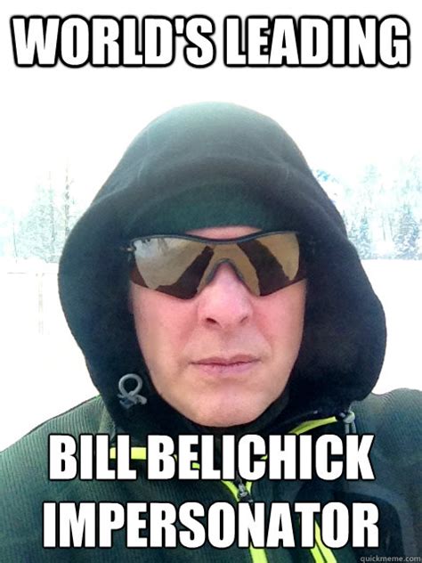 Bill Belichick memes | quickmeme