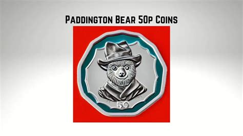 Paddington Bear 50p Coins: [Value, Rarity and More] - Be Coin Collector