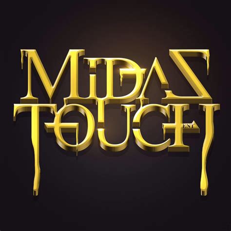 MIDAS TOUCH ENT