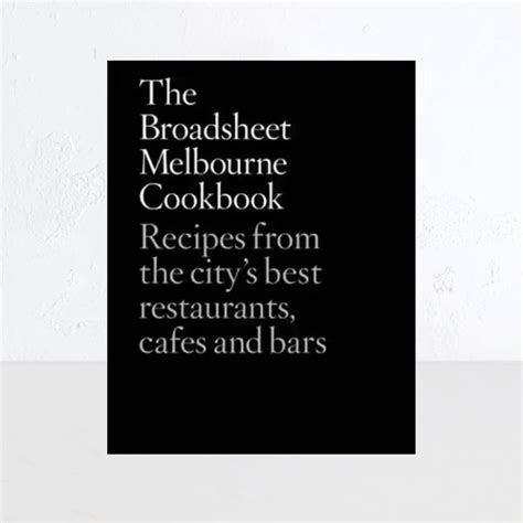 THE BROADSHEET MELBOURNE COOKBOOK – Living By Design